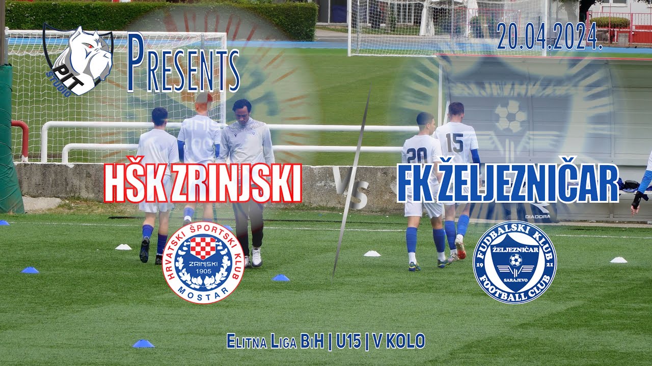 🔥 HŠK Zrinjski - FK Željezničar | Elitna Liga Bih| U15 | Generacija 2009.| V Kolo 20.04.'24 🔥