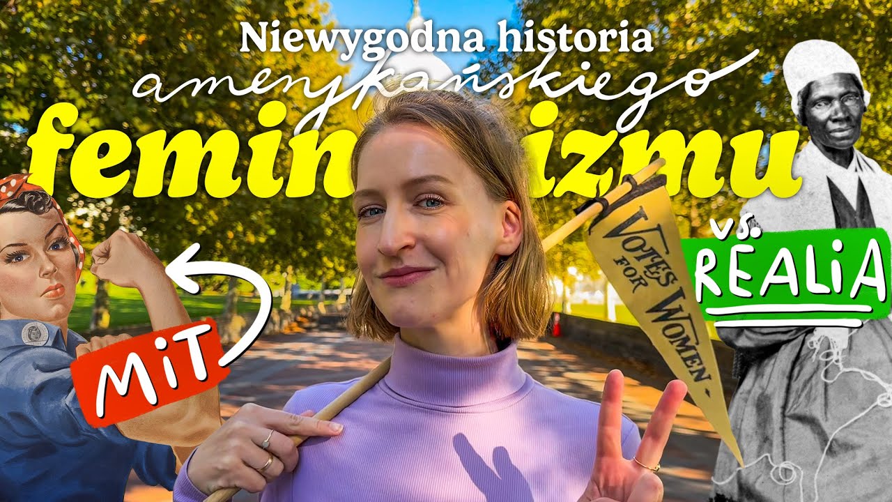 Niewygodna historia FEMINIZMU w USA🇺🇸: kulturowe MITY vs REALIA Amerykanek 👩‍🦳👩🏾‍🦱 | Jola Szymańska
