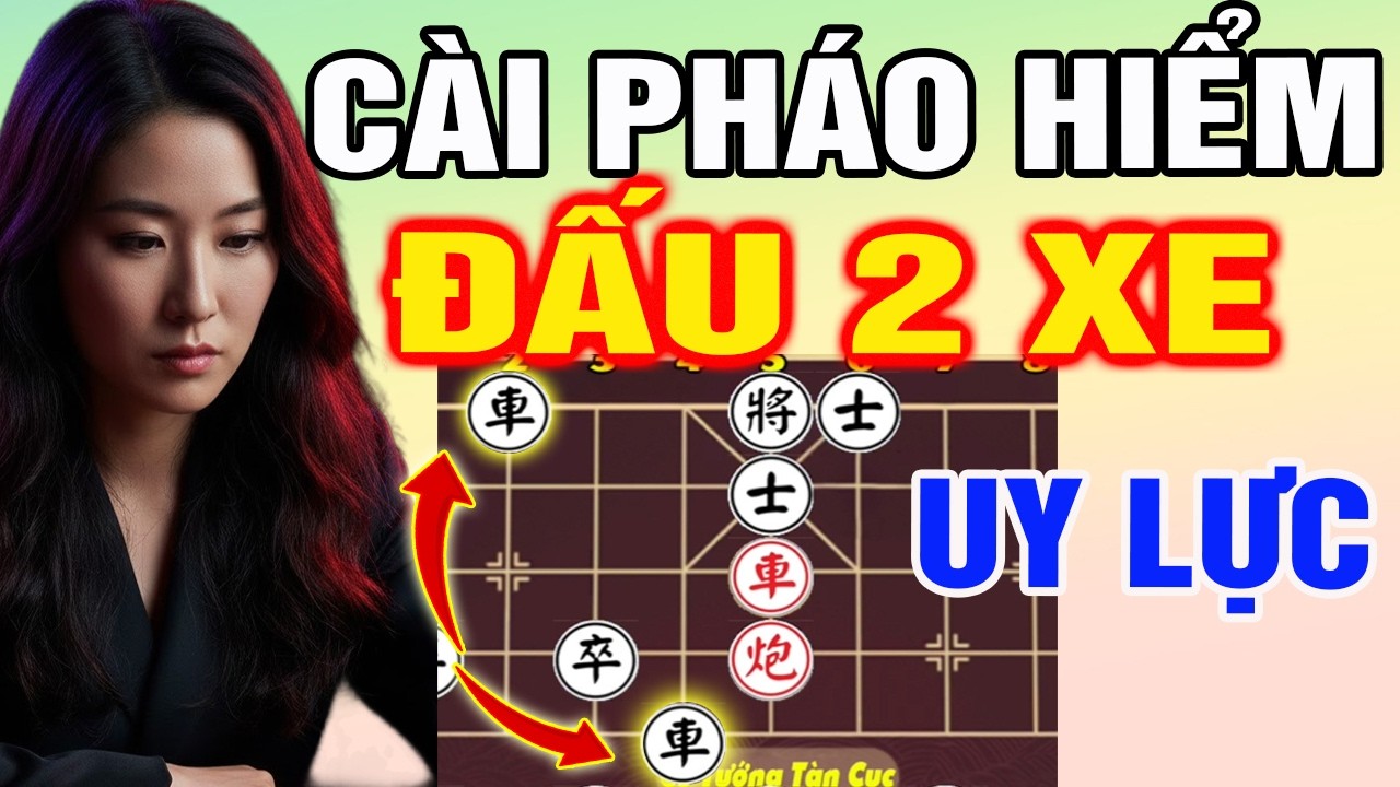 C&Agrave;I PH&Aacute;O HIỂM  Đấu 2 Xe: S&aacute;t Chi&ecirc;u UY LỰC Khiến Đối Thủ Sững Sờ | Cờ Tướng T&agrave;n Cục