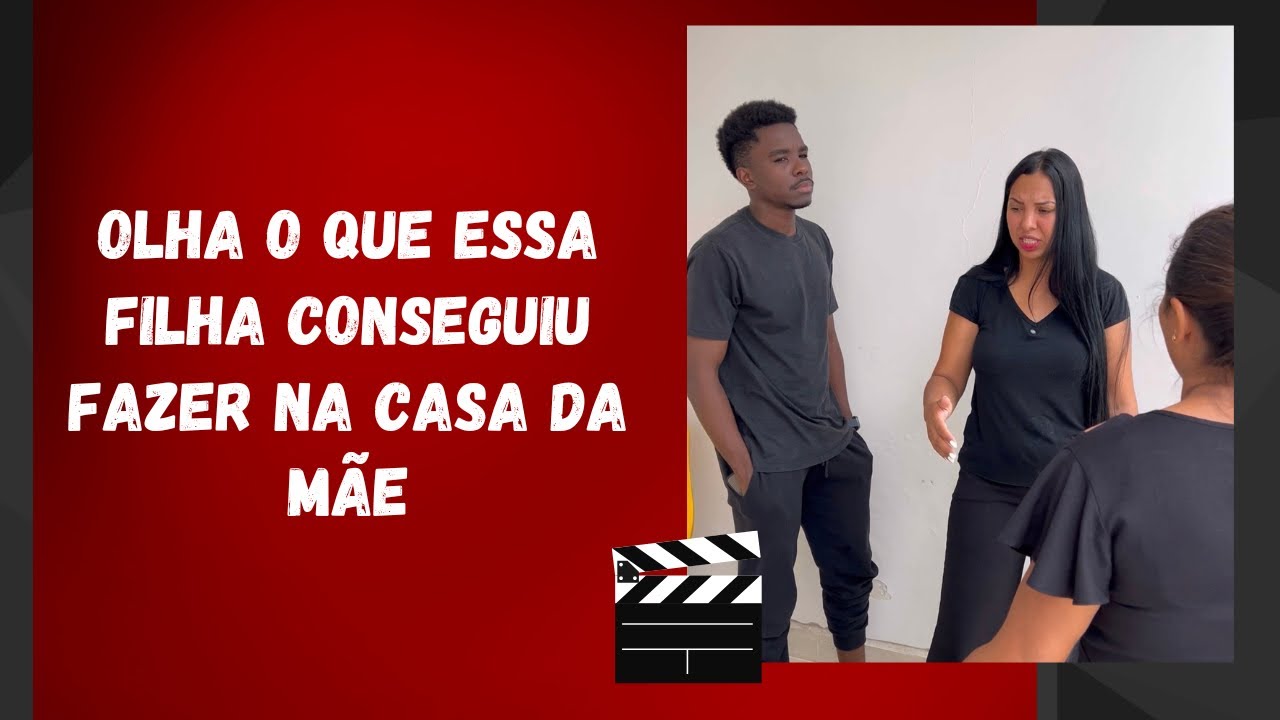 Olha o que essa filha conseguiu fazer na casa da mãe