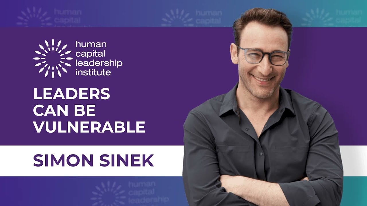 Simon Sinek X HCLI - Leaders Can Be Vulnerable - HCLI Trailblazers #127