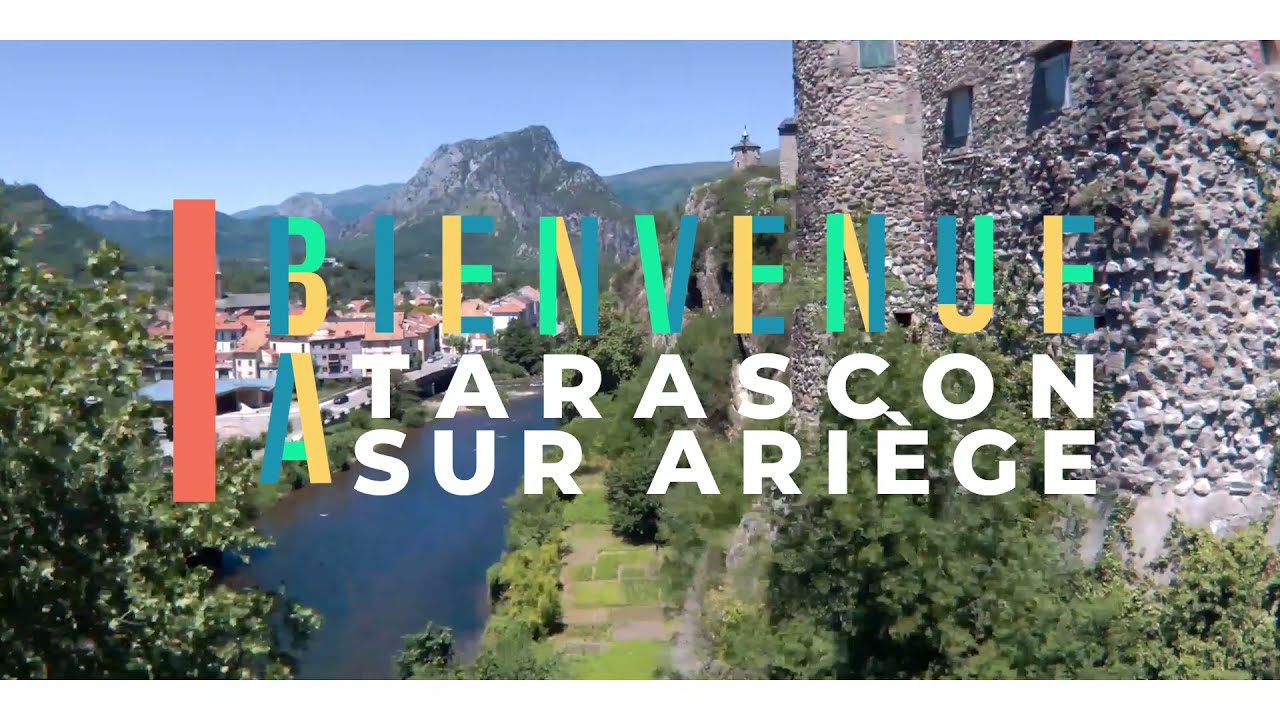 Bienvenue à Tarascon-sur-Ariège !