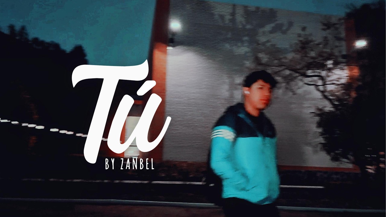 Zanbel - Tú (Official Video)