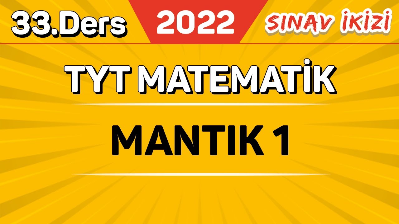 Mantık - 1 (33/40) | Sınav İkizi Kampı #2022yolcusu | EMRAH HOCA