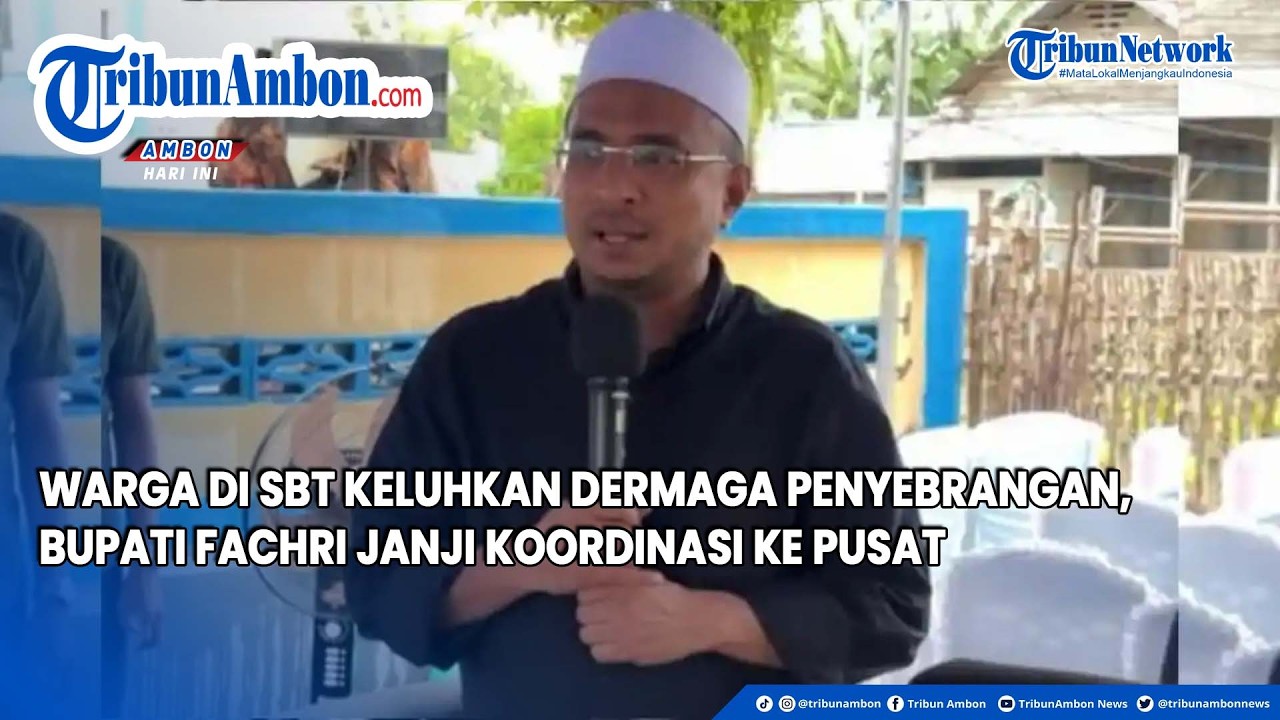 Warga di SBT Keluhkan Dermaga Penyebrangan, Bupati Fachri Janji Koordinasi ke Pusat