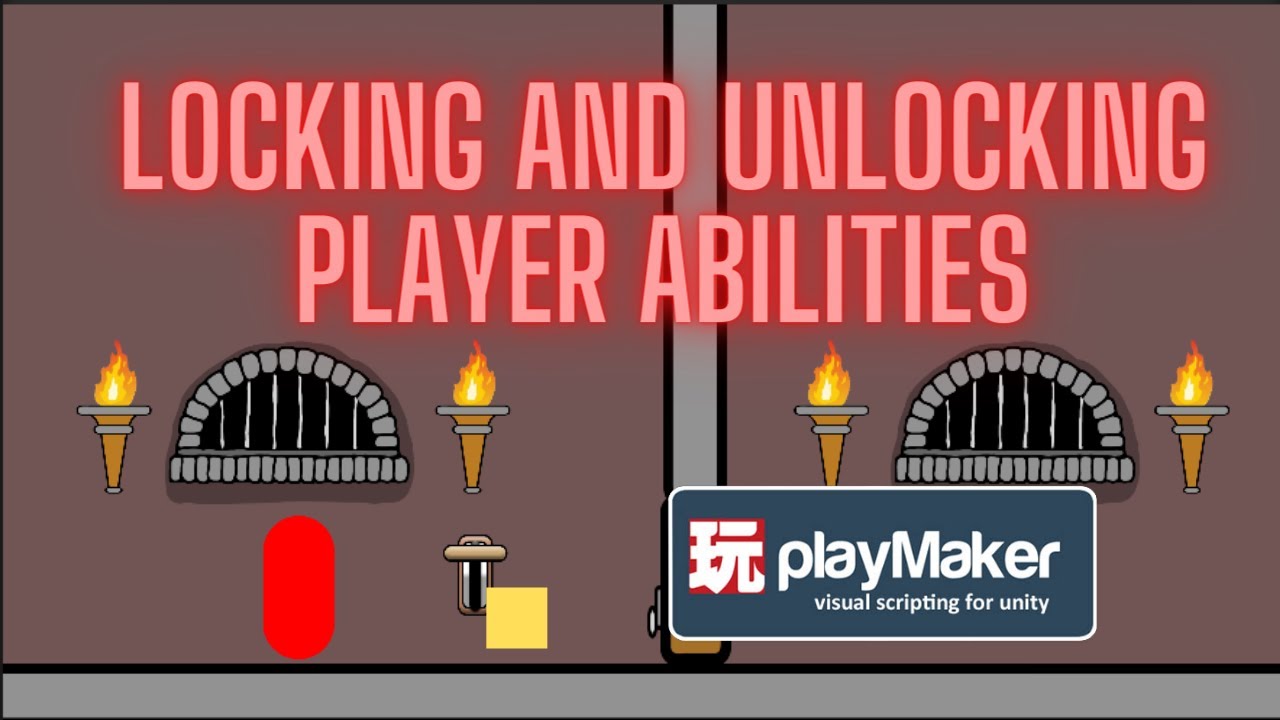 Locking and Unlocking Player Abilities Tutorial for Playmaker and Unity