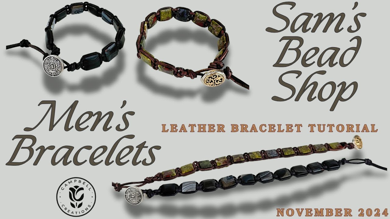 Men's Leather Bracelets | Sam's Bead Shop | November 2024