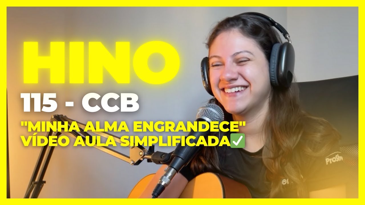 COMO TOCAR HINO 115 - MINHA ALMA ENGRANDECE CCB no violão. | Letícia Andrade Mapa Musical.