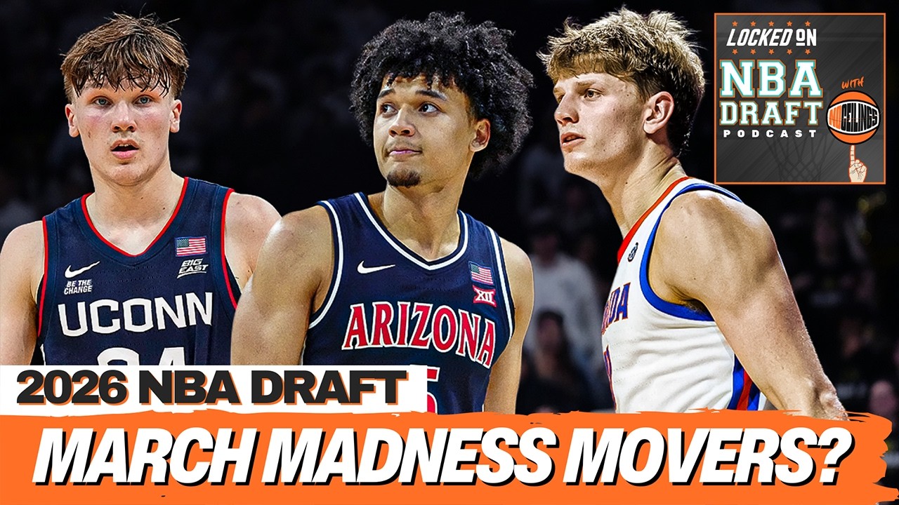 March MADNESS Movers | 2026 NBA Draft
