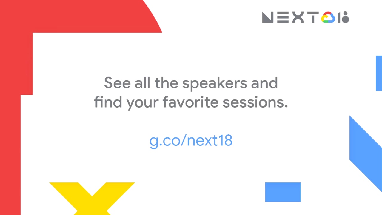 Google Cloud Next '18: Day 2 Featured Spotlight Sessions