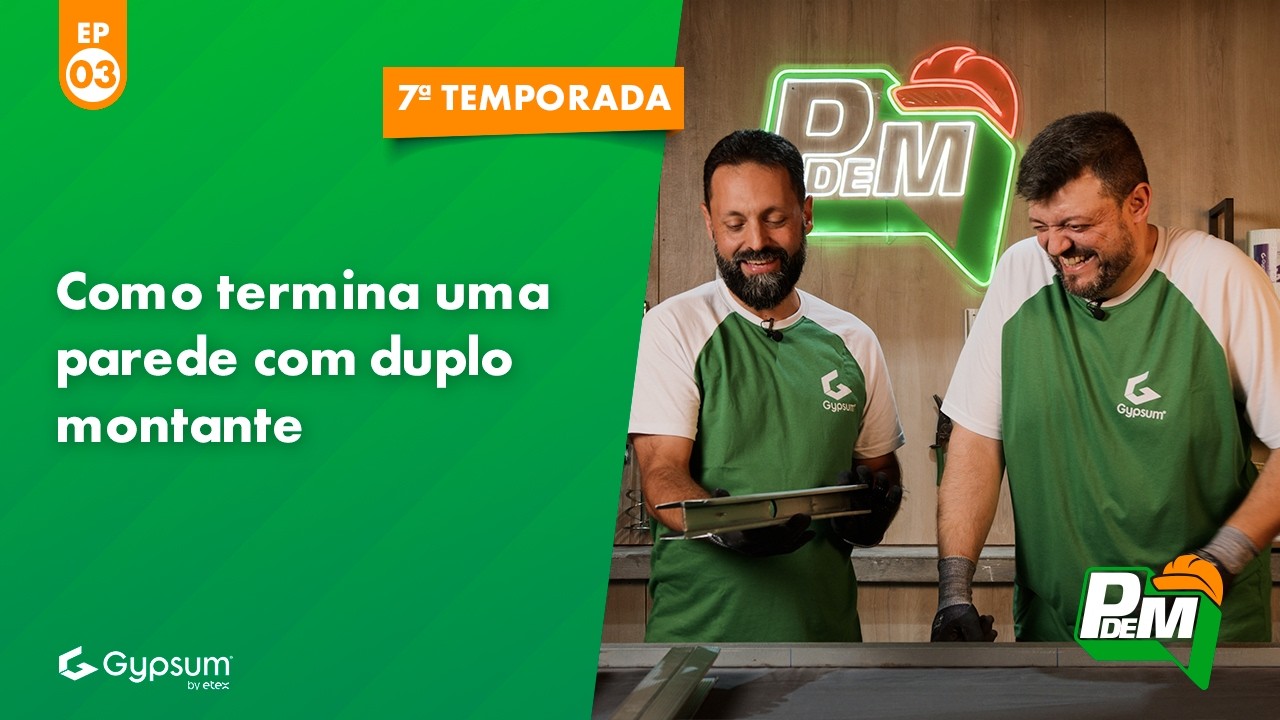 Como termina uma parede com duplo montante - Papo de Montador | 7ª Temporada