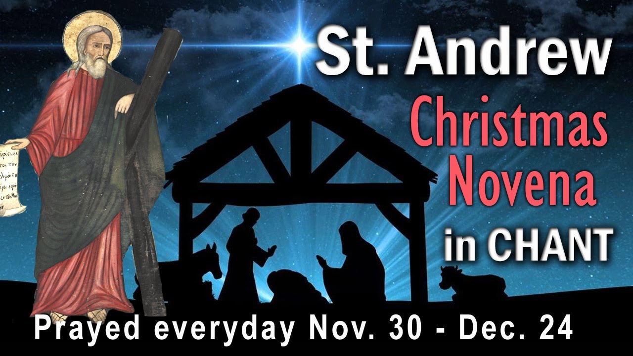 Saint Andrew Christmas NOVENA Advent Prayer in CHANT, November 30 - December 24