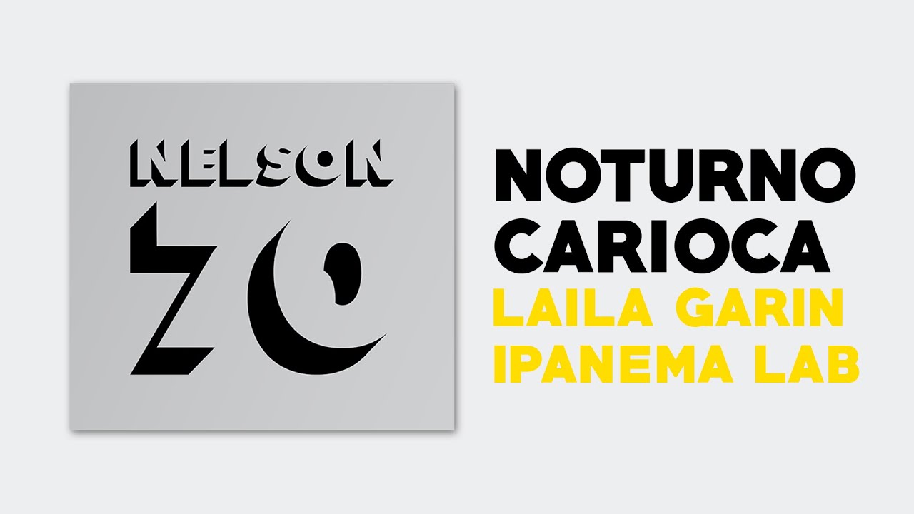 Laila Garin e Ipanema Lab - Noturno Carioca (NELSON 70) [Áudio Oficial]