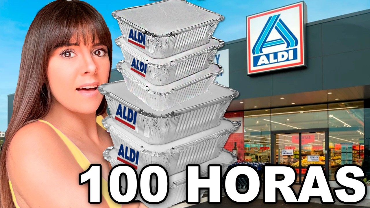 100 HORAS COMIENDO TODA LA COMIDA PREPARADA DE ALDI😱