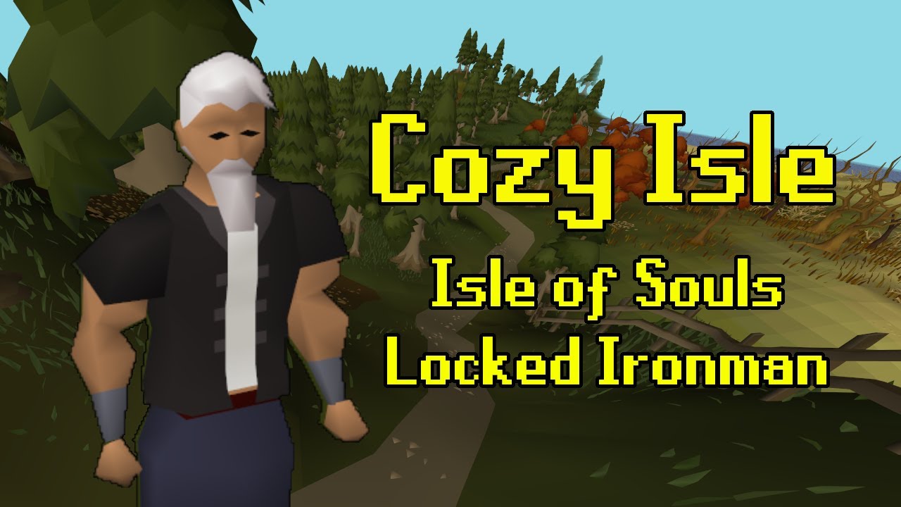 The Cozy Isle - Isle of Souls Locked Ironman #1