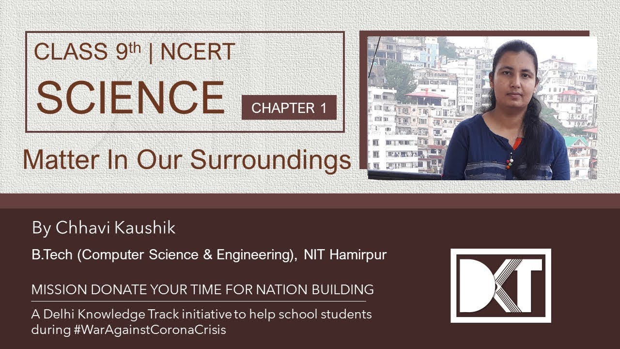 Class 9th | NCERT | Science | Ch.1 | Matter In Our Surroundings | By Chhavi, B.Tech, NIT Hamirpur