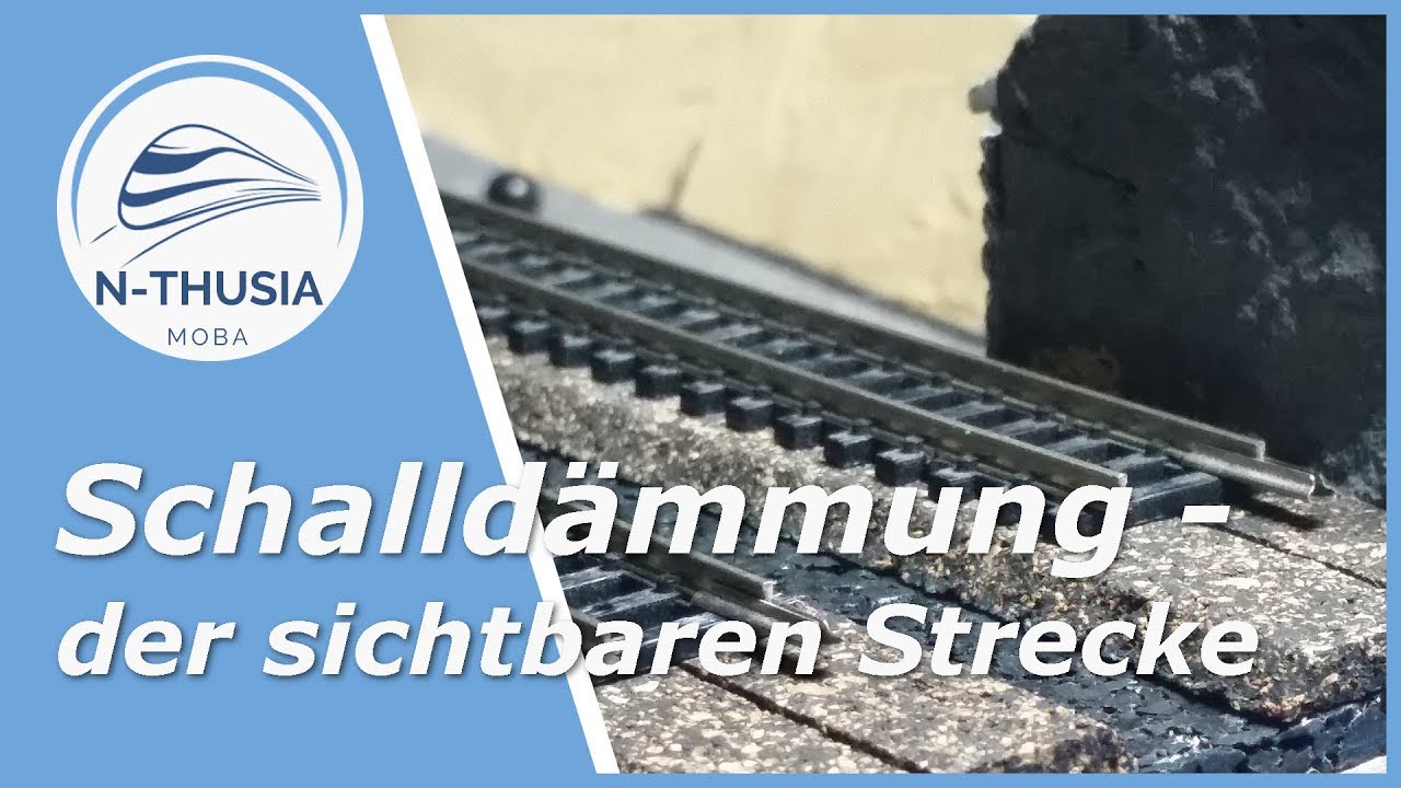 Schalldämmung – Teil 4: entlang der sichtbaren Strecke | Schreibtisch Modellbahn Spur N