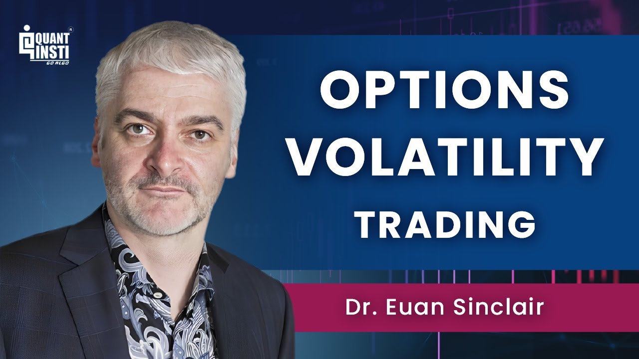 Master Volatility Options Trading with Dr. Euan Sinclair | Advanced Strategies Explained