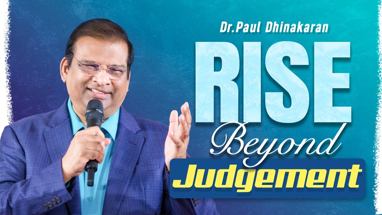 Rise Beyond Judgement | Dr Paul Dhinakaran | Jesus Calls