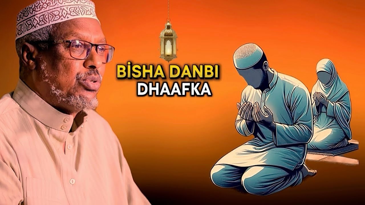 Bisha Danbi-Dhaafka | dhirigalin | ramadan 2026 | sh.mustafe 