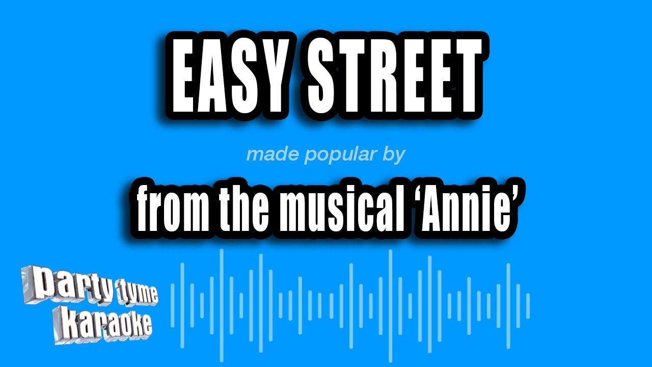 'Annie' - Easy Street (Karaoke Version)