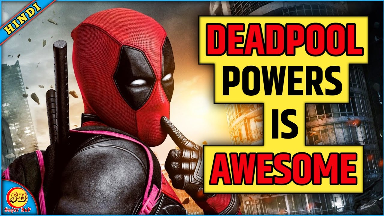 Deadpool Ko Power Kaise Mili || Deadpool Ke Paas Kya Powers Hai || Deadpool Ki Power Kya Hai