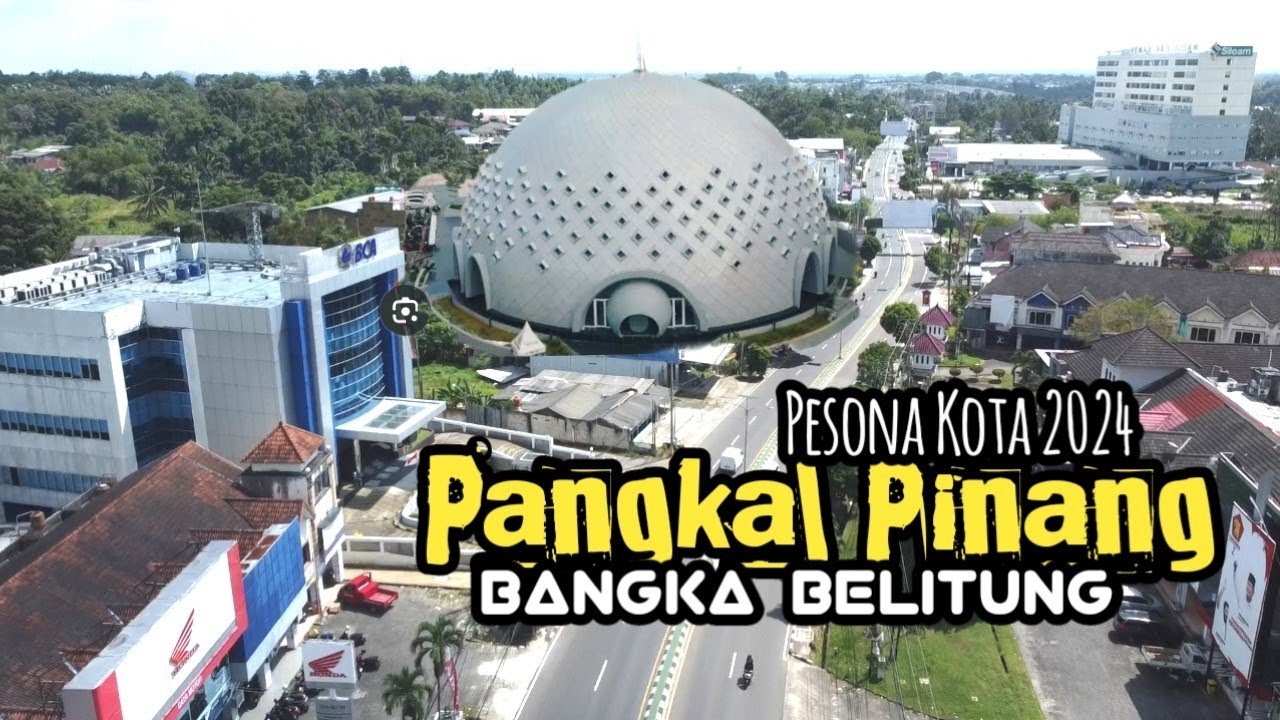 Pesona Kota Pangkal Pinang, provinsi  Bangka Belitung 2024