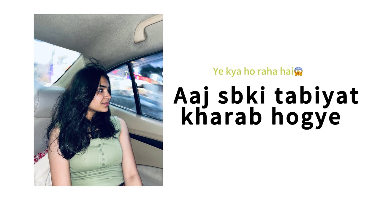 || SABKI TABIYAT KHARAB  ||🥶😱 