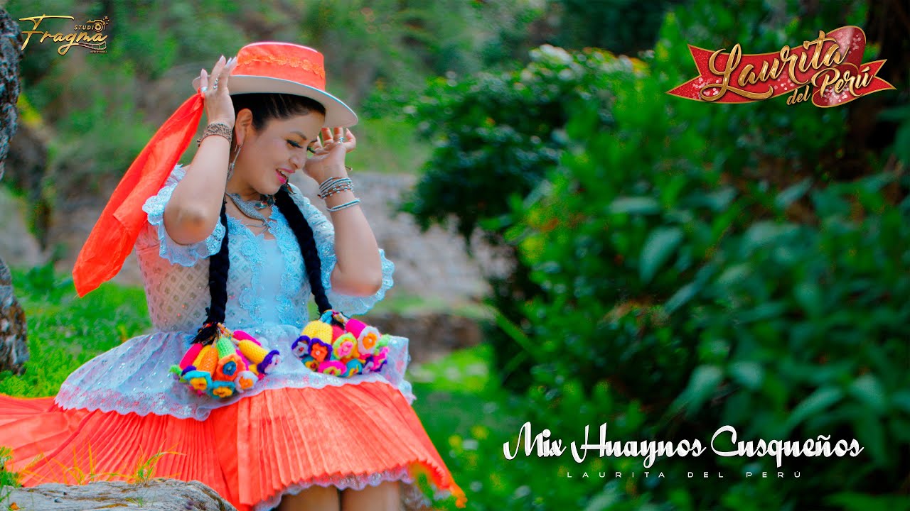 MIX HUAYNOS CUSQUEÑOS D.R.  -  LAURITA DEL PERÚ  (VIDEO OFICIAL)