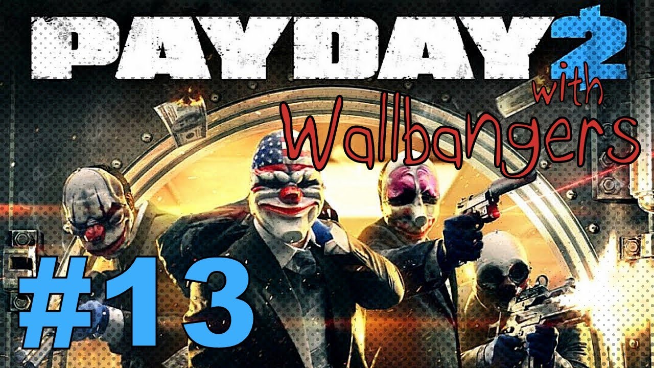 Payday 2: Ep 13 - Framing Frame SUCCESS!