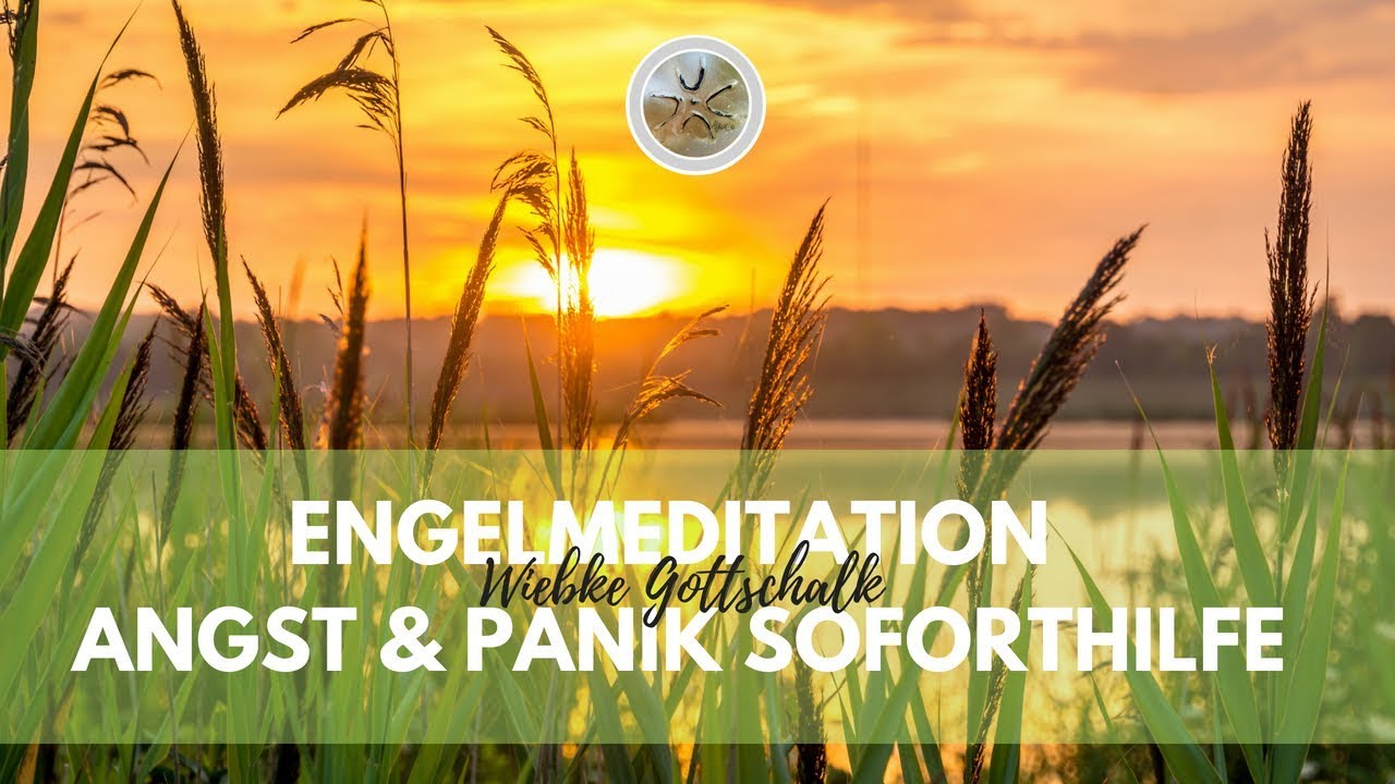 Engelmeditation Angst & Panik SOFORTHILFE