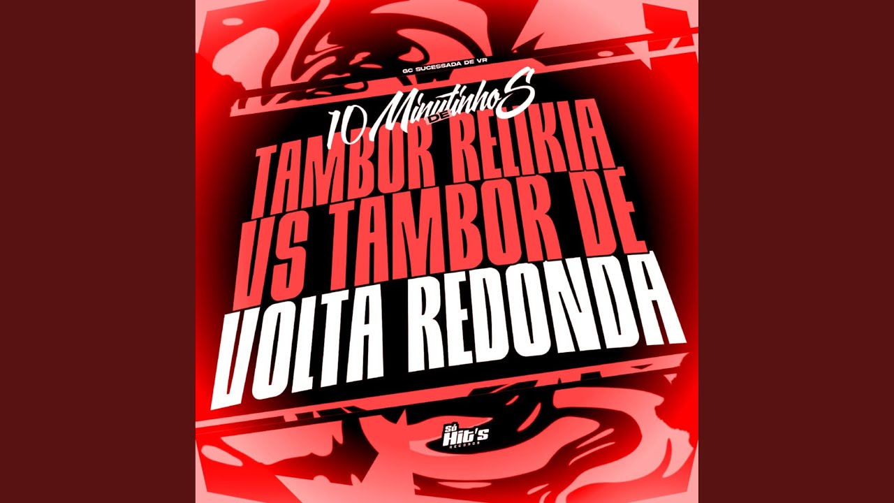 10 Minutinhos de Tambor Relikia vs Tambor de Volta Redonda