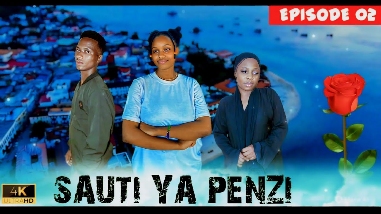 SAUTI YA PENZI | Ep 02 |