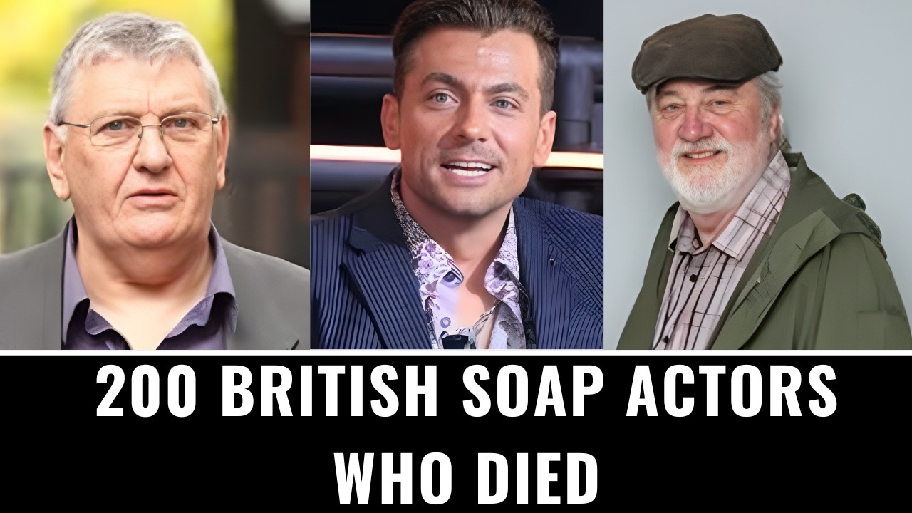 200 British Soap Stars Who Died