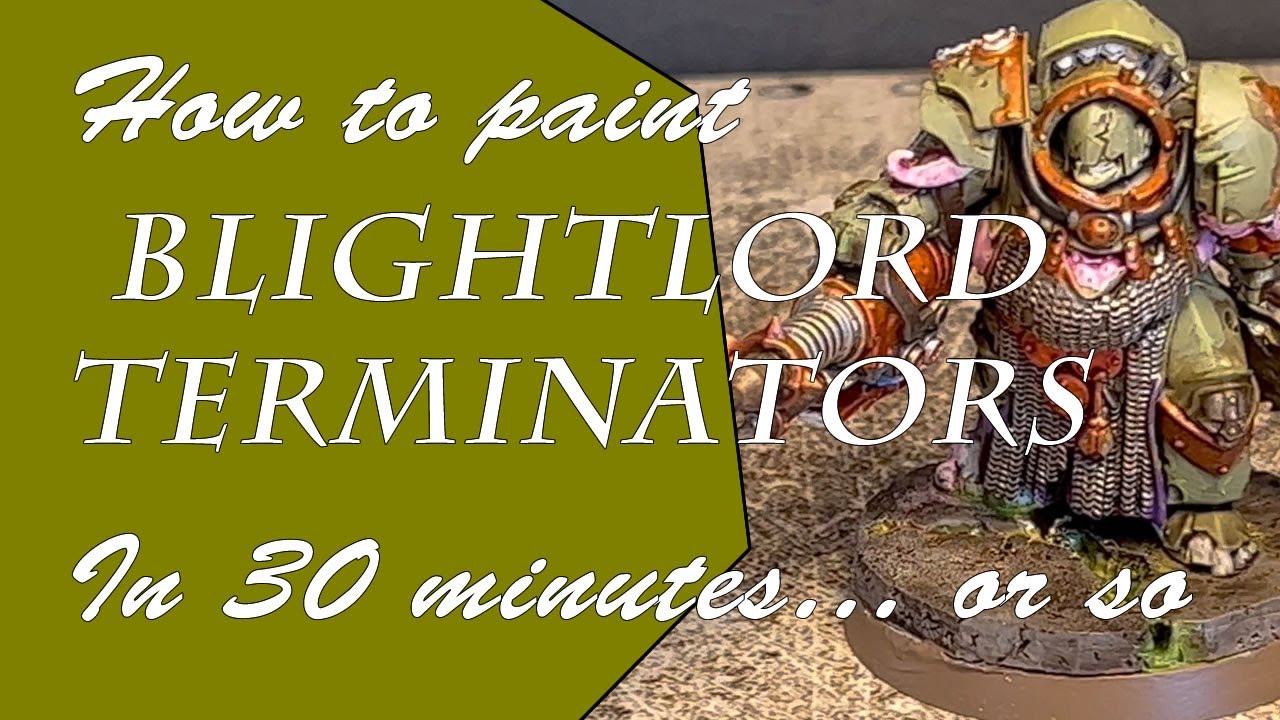 How to paint Death Guard Blightlord Terminators in 30 minutes or so