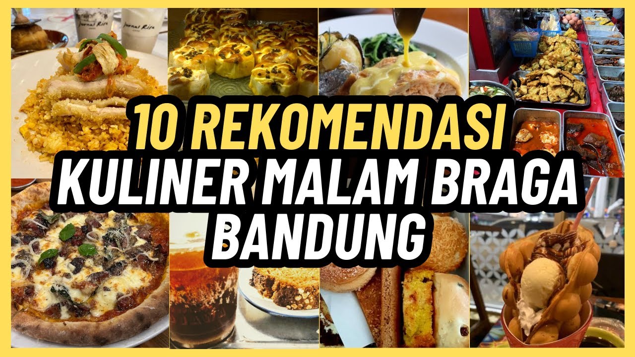 10 REKOMENDASI KULINER MALAM DI SEKITARAN BRAGA BANDUNG BUKA 24 JAM