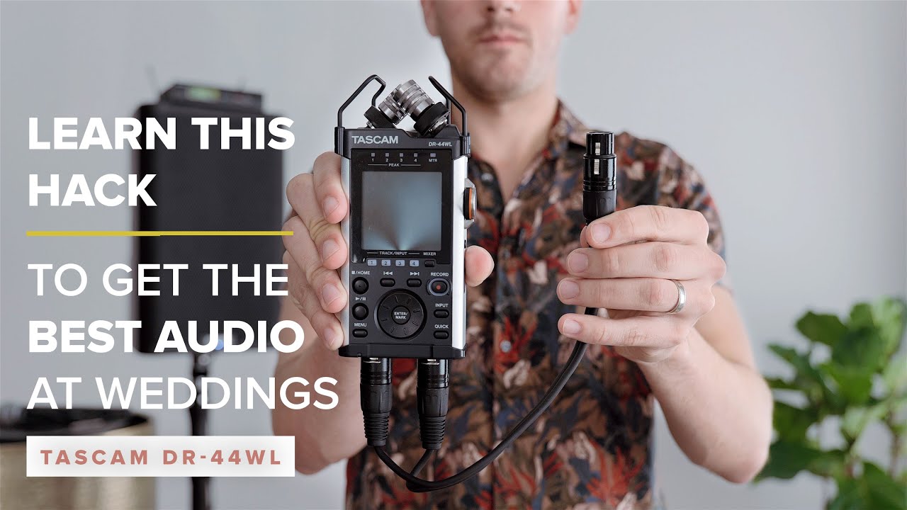 Learn This Hack to Get the Best Audio at Weddings – Tascam DR-44WL
