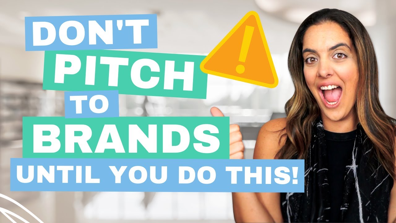 Before You Pitch To Brands DO THIS