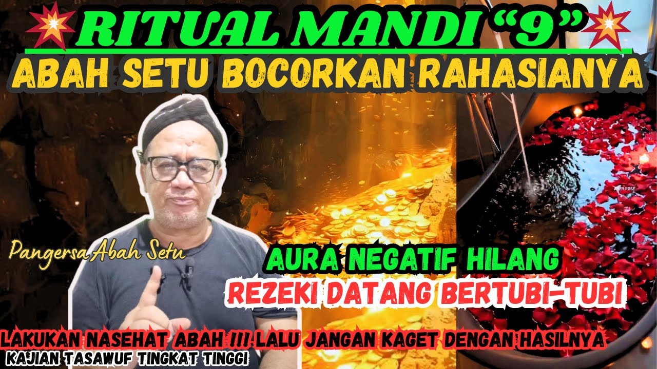 💥PAHAMI LALU AMALKAN ‼️BEGINI CARA RITUAL MANDI 9 UNTUK MENARIK REZEKI DERAS TAIADA HABIS #abahsetu