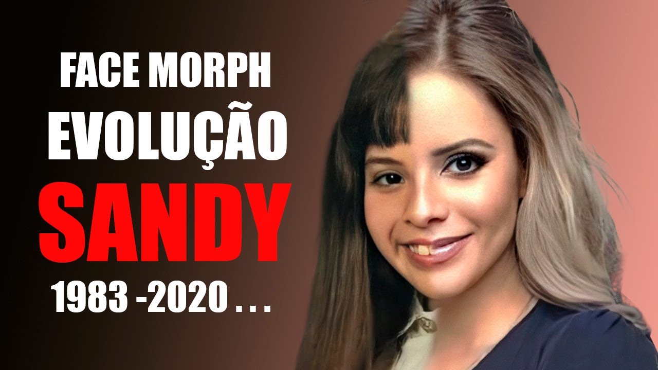 Sandy - Transformação (Face Morph Evolution 1983-2020)