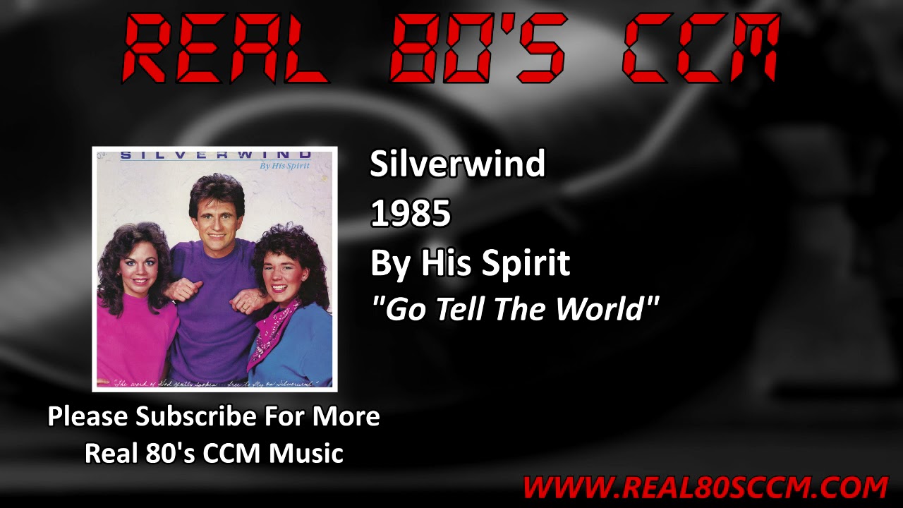 Silverwind - Go Tell The World
