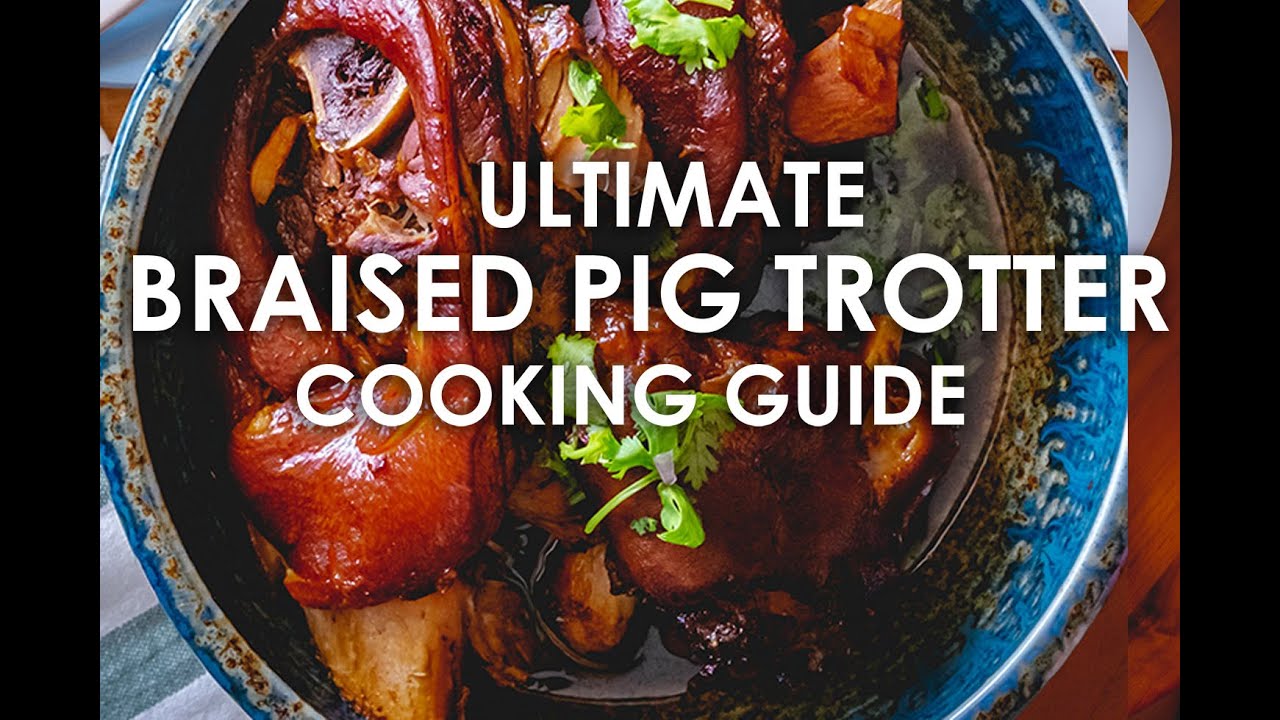 Braised Pork Trotter Cooking Guide