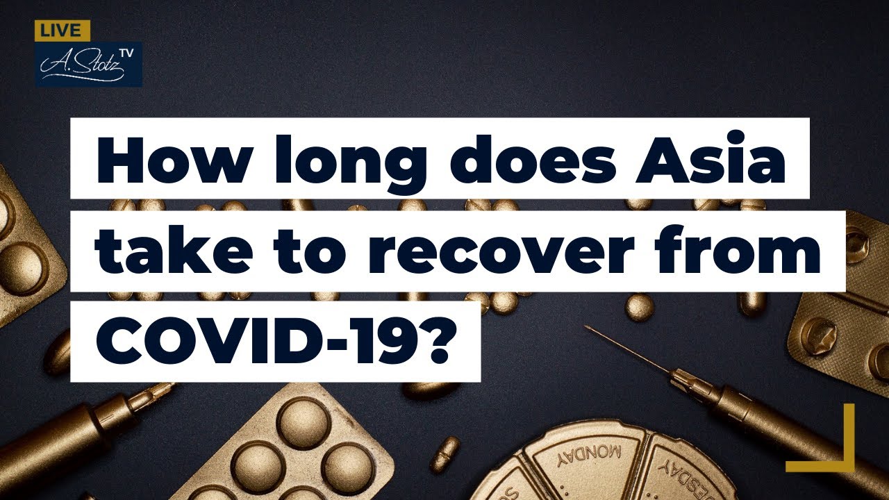 How long does Asia take to recover from COVID-19?