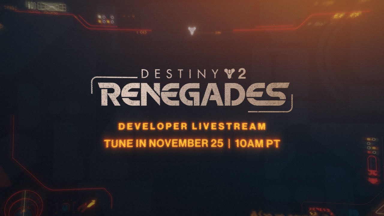 Destiny 2: Renegades Developer Livestream