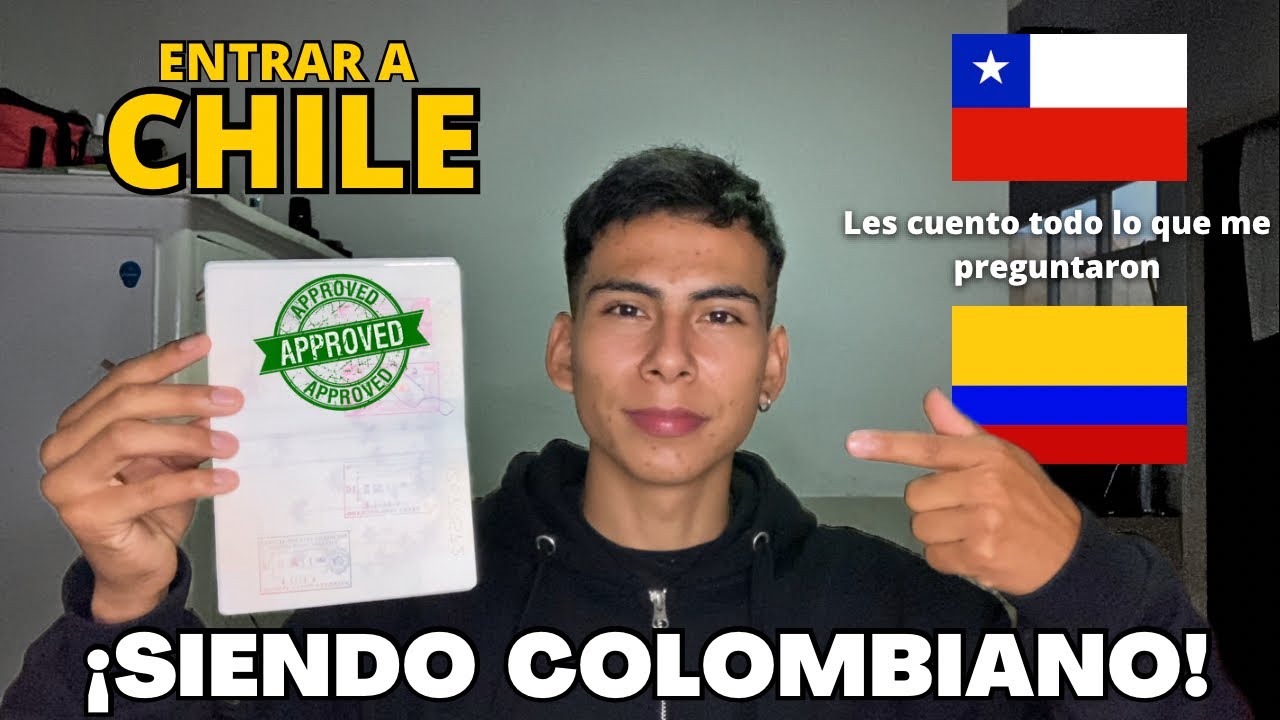 &iexcl;Requisitos para viajar a Chile siendo Colombiano 2025!