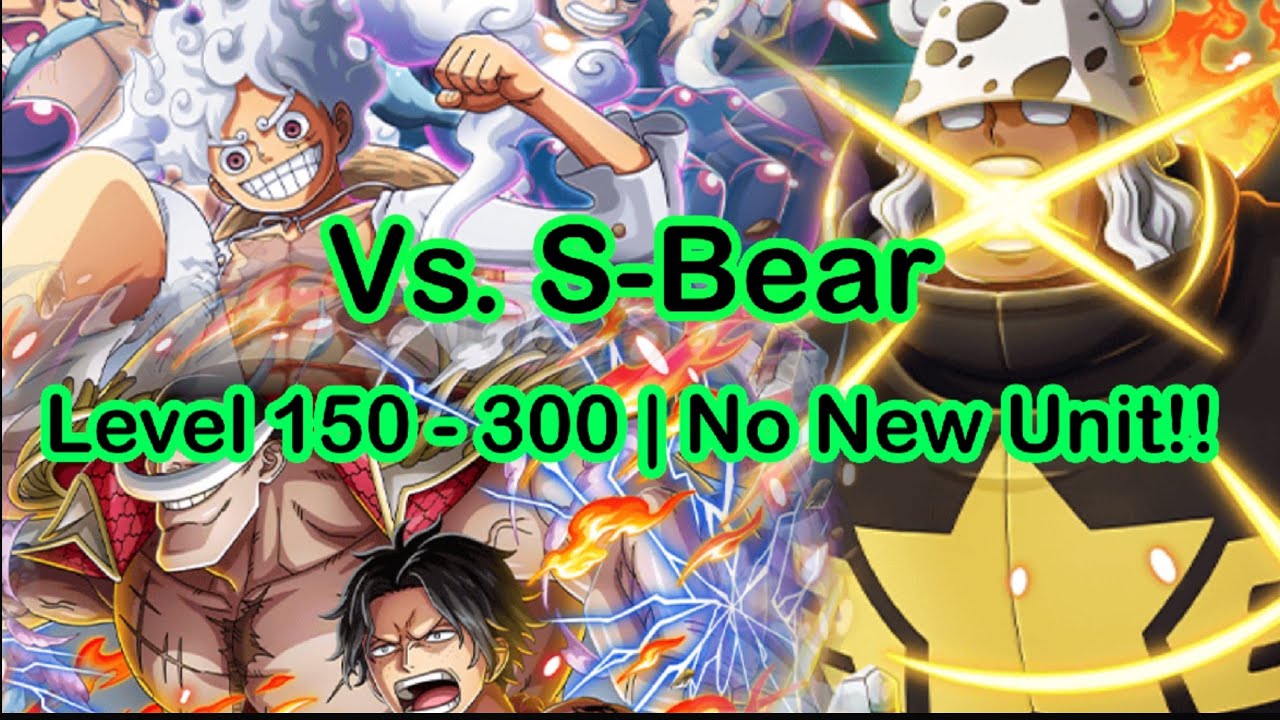 Pirate King Adventures Vs. S-Bear | Level 150 -300 | ทีมผ่านง่ายๆ| No new unit!! | OPTC