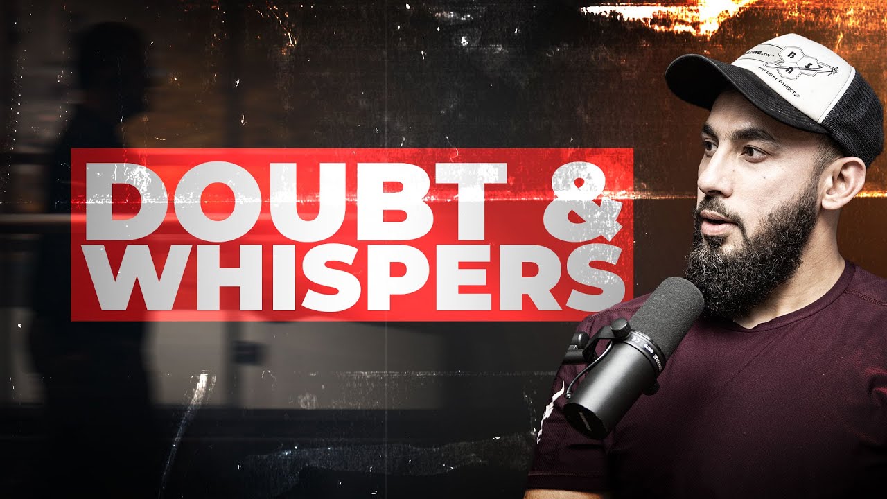 Doubts & Whispers! | The Light | Abu Saad