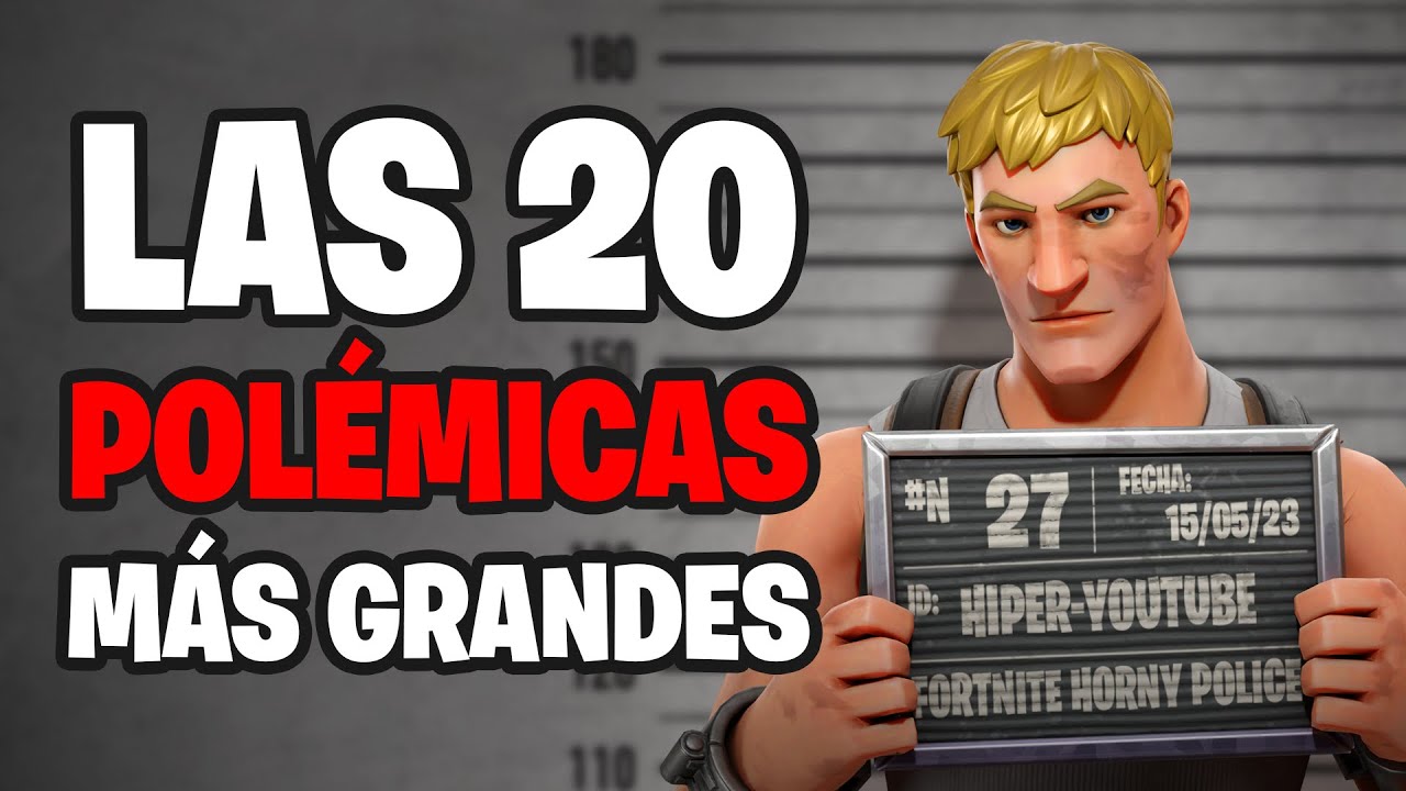 LAS 20 POL&Eacute;MICAS M&Aacute;S GRANDES DE FORTNITE