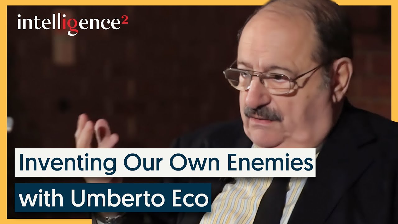 Inventing Our Own Enemies - Umberto Eco, 2011 | Intelligence Squared