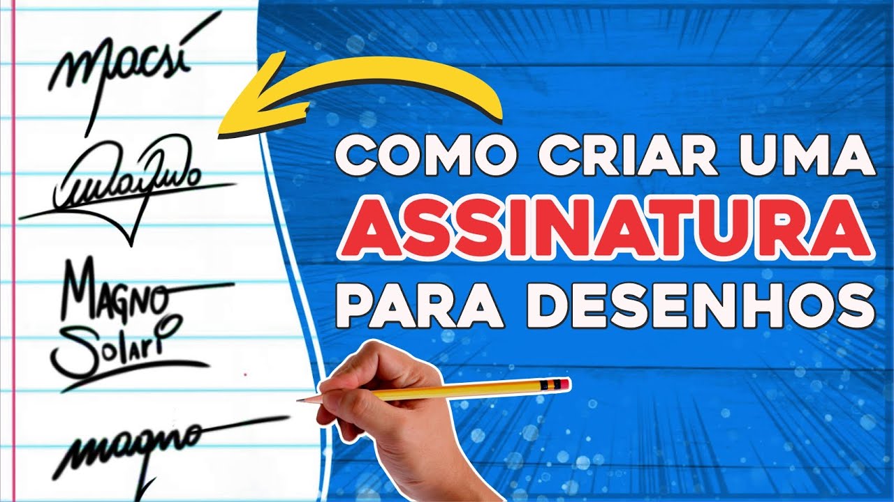 COMO CRIAR UMA ASSINATURA ARTÍSTICA PARA DESENHOS